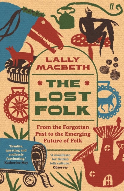 Lost Folk - From the Forgotten Past to the Emerging Future of Folk