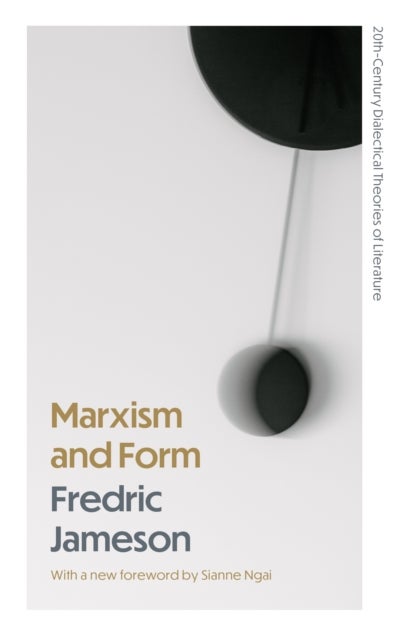 Marxism and Form - 20th-Century Dialectical Theories of Literature