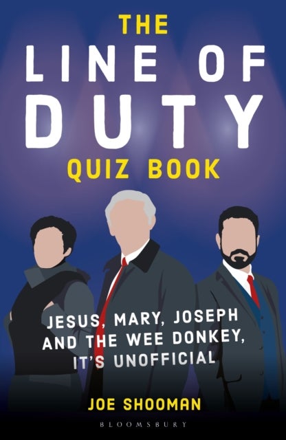Line of Duty Quiz Book - Jesus, Mary, Joseph and the Wee Donkey, it's Unofficial