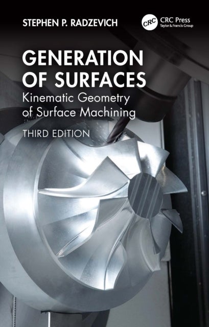 Generation of Surfaces - Kinematic Geometry of Surface Machining