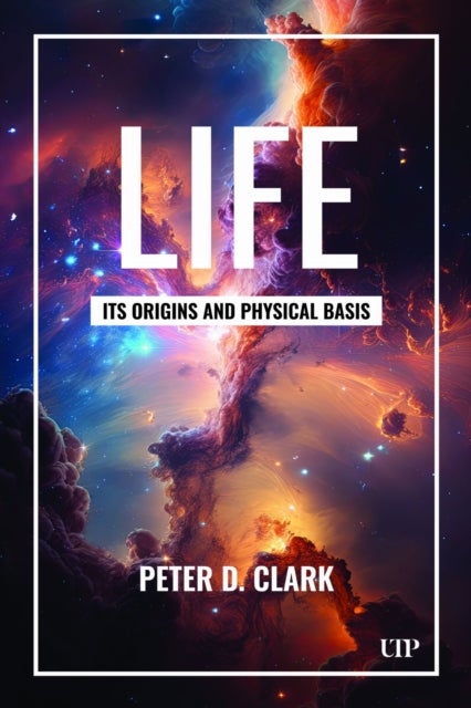 Life - Its Origins and Physical Basis