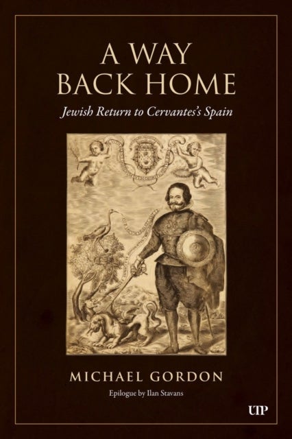 A Way Back Home - Jewish Return to Cervantes's Spain