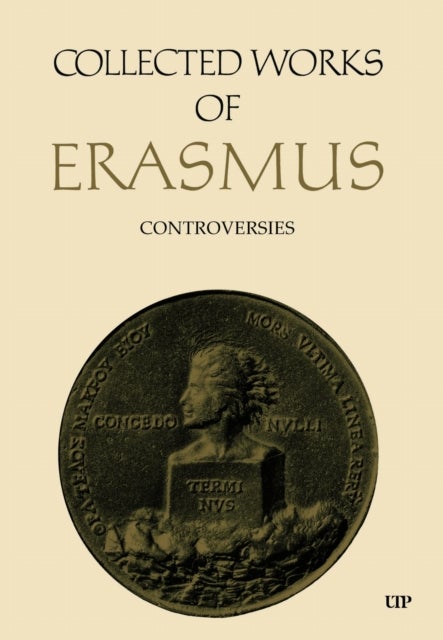 Collected Works of Erasmus - Controversies, Volume 80–81