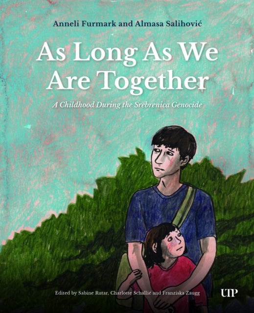 As Long As We Are Together - A Childhood During the Srebrenica Genocide