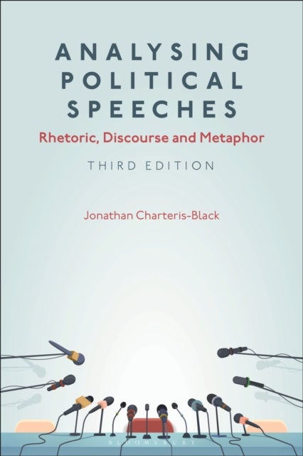 Analysing Political Speeches - Rhetoric, Discourse and Metaphor