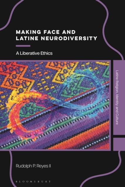 Making Face and Latine Neurodiversity - A Liberative Ethic