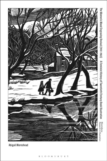 Women’s Wood Engraving Revival (1912-65) - A Feminist History of Twentieth-Century Book Illustration