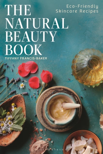 Natural Beauty Book - Eco-Friendly Skincare Recipes