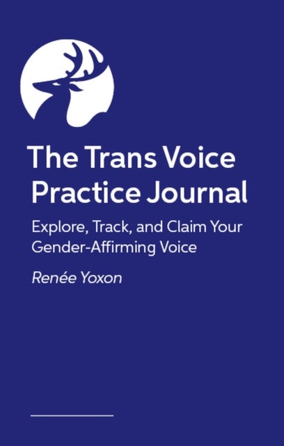 The Trans Voice Practice Journal - Explore, Track, and Claim Your Gender-Affirming Voice