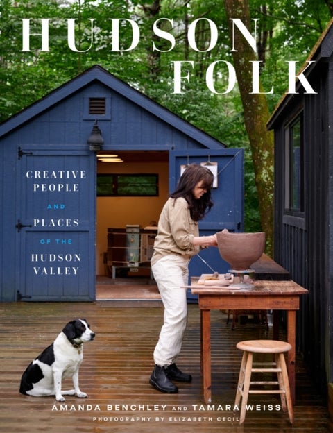 Hudson Folk - Creative People and Places of the Hudson Valley