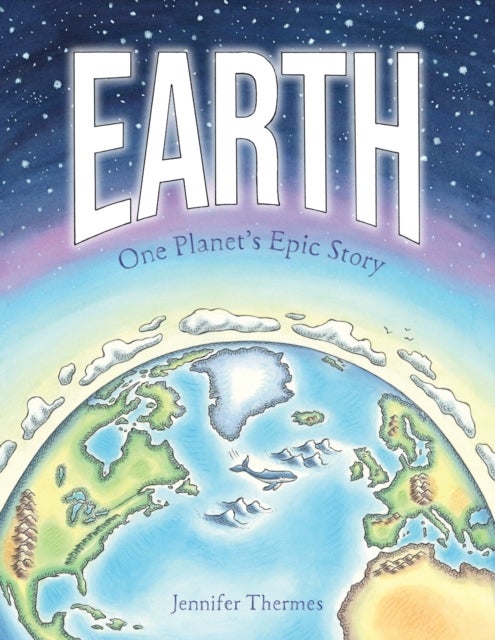 Earth - One Planet's Epic Story