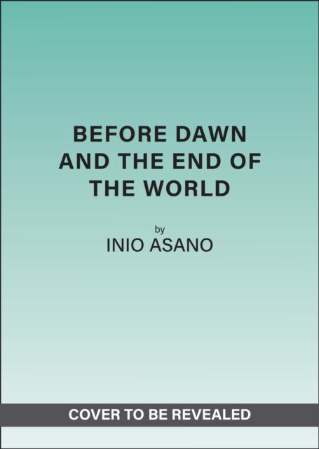 Before Dawn and the End of the World