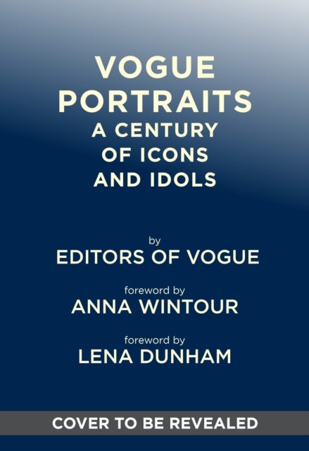 Vogue Portraits - A Century of Icons and Idols