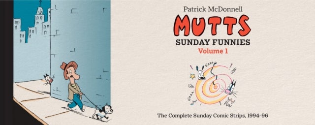 MUTTS: Sunday Funnies Volume 1 - The Complete Sunday Comic Strips, 1994–96