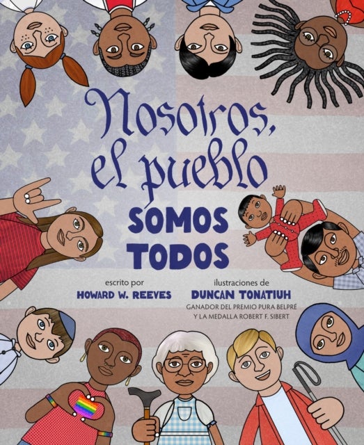 Nosotros, el pueblo somos todos (We the People Is All the People Spanish Edition) - A Picture Book