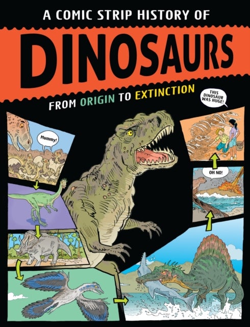 A Comic Strip History of the Dinosaurs - From Origin to Extinction