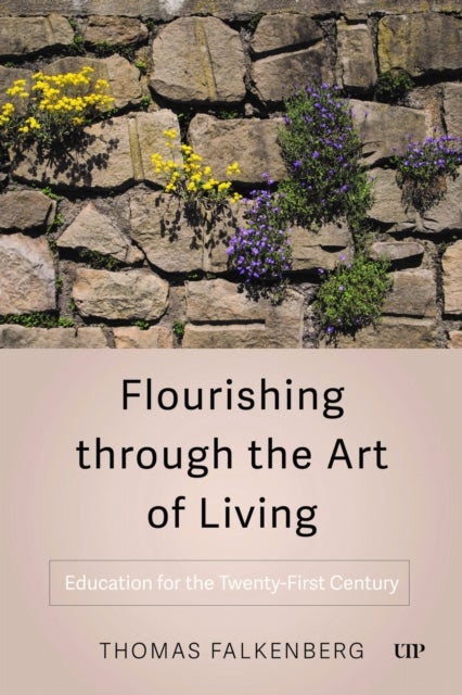 Flourishing Through the Art of Living - Education for the Twenty-First Century