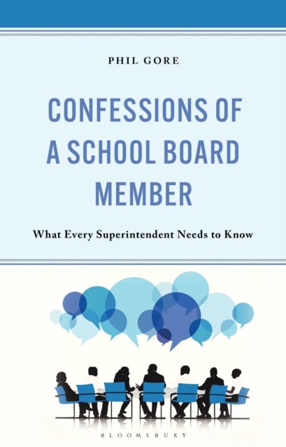 Confessions of a School Board Member - What Every Superintendent Needs to Know