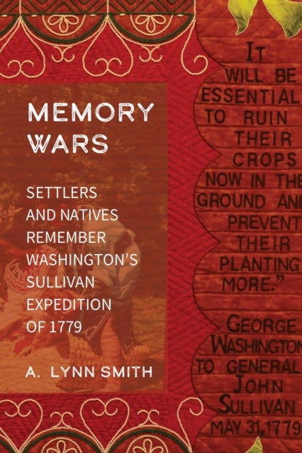 Memory Wars - Settlers and Natives Remember Washington's Sullivan Expedition of 1779