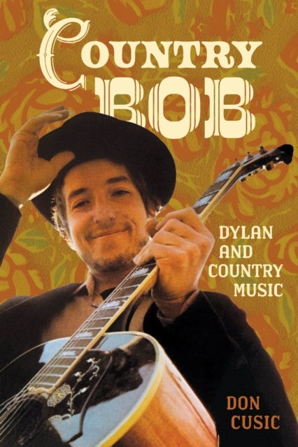 Country Bob - Dylan and Country Music