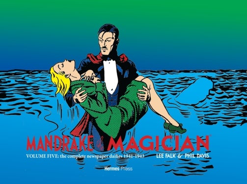 Mandrake the Magician: The Complete Newspaper Dailies Volume 5 - 1941-1943