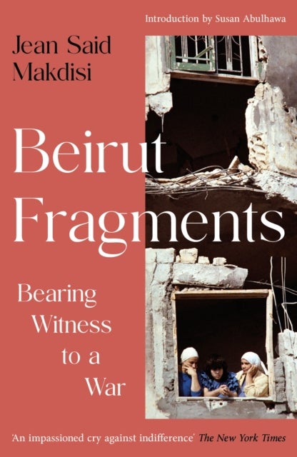 Beirut Fragments - Bearing Witness to a War