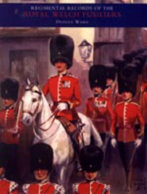 Regimental Records of the Royal Welch Fusiliers - Vol III. 1914-1918. France and Flanders