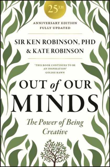 Out of Our Minds 25th Anniversary Edition - The Power of Being Creative