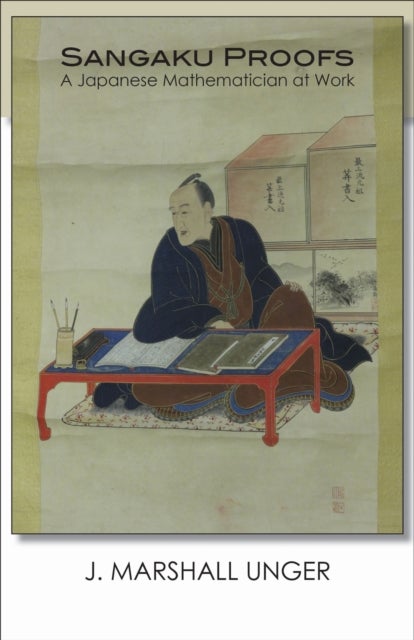 Sangaku Proofs - A Japanese Mathematician at Work