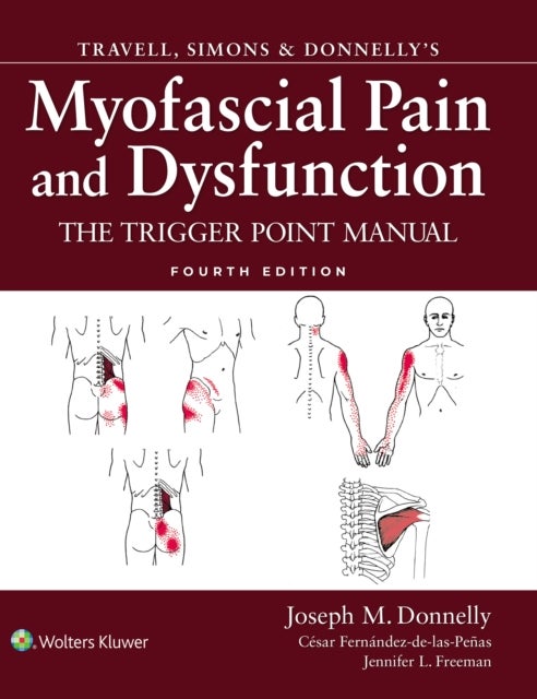 Travell, Simons & Donnelly''s Myofascial Pain and Dysfunction - The Trigger Point Manual
