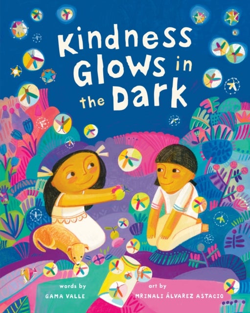 Kindness Glows in the Dark av Gama Valle