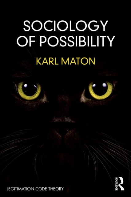 Sociology of Possibility - An Invitation to Legitimation Code Theory