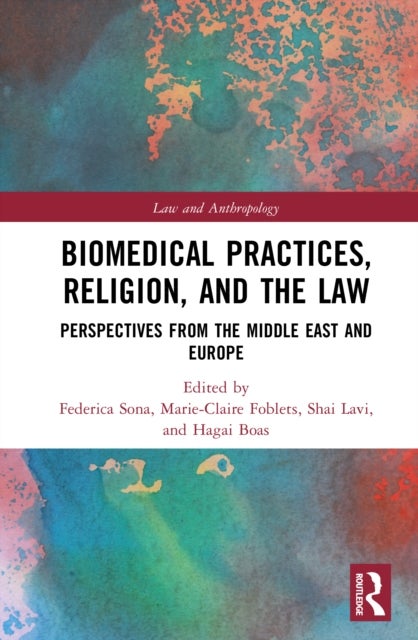 Biomedical Practices, Religion, and the Law - Perspectives from the Middle East and Europe