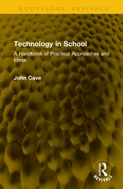 Technology in School - A Handbook of Practical Approaches and Ideas