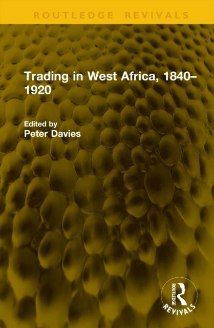 Trading in West Africa, 1840–1920