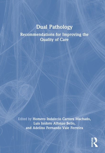 Dual Pathology - Recommendations for Improving the Quality of Care