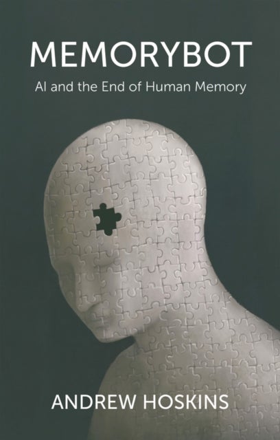 Memorybot - AI and the End of Human Memory