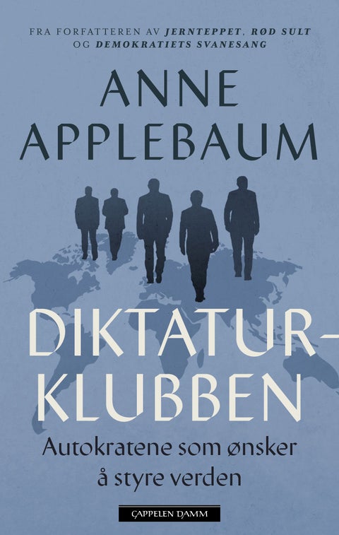 Diktaturklubben - autokratene som ønsker å styre verden