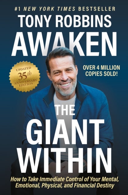 Awaken The Giant Within, Updated 35th Anniversary Edition - How to Take Immediate Control of Your Mental, Emotional, Physical and Financial Destiny