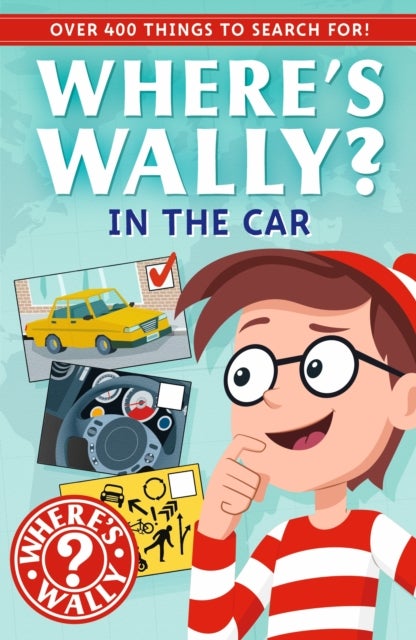 Where''s Wally?: In the Car - A Holiday Fun Spotter Activity Book for Ages 5+ with over 400 Things to Search For!