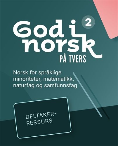 God i norsk på tvers 2 - Deltakerressurs : digital deltakerressurs, FOV modul 2