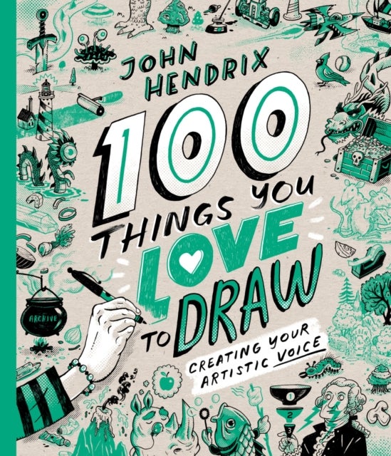 100 Things You Love to Draw - Creating Your Artistic Voice