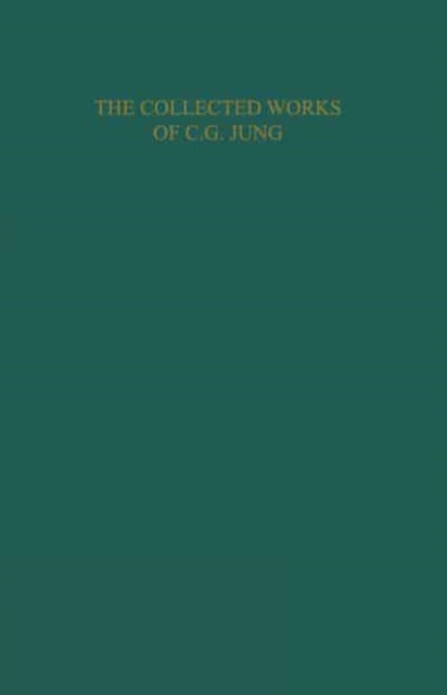 THE COLLECTED WORKS OF C. G. JUNG: Mysterium Coniunctionis (Volume 14) - An Inquiry into the Separation and Synthesis of Psychic Opposites in Alchemy