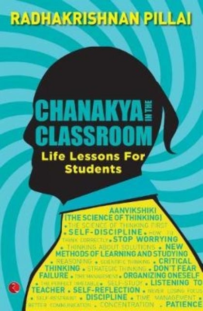 CHANAKYA IN THE CLASSROOM - Life Lessons for Students