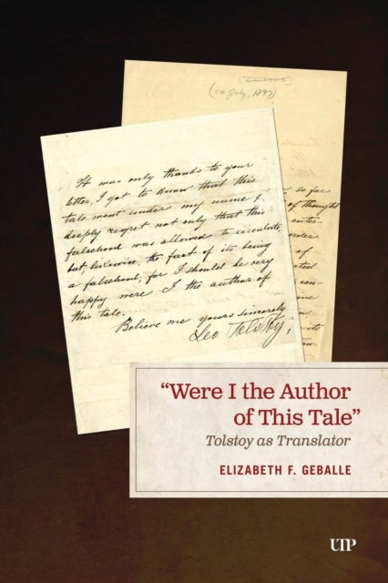 “Were I the Author of This Tale” - Tolstoy As Translator