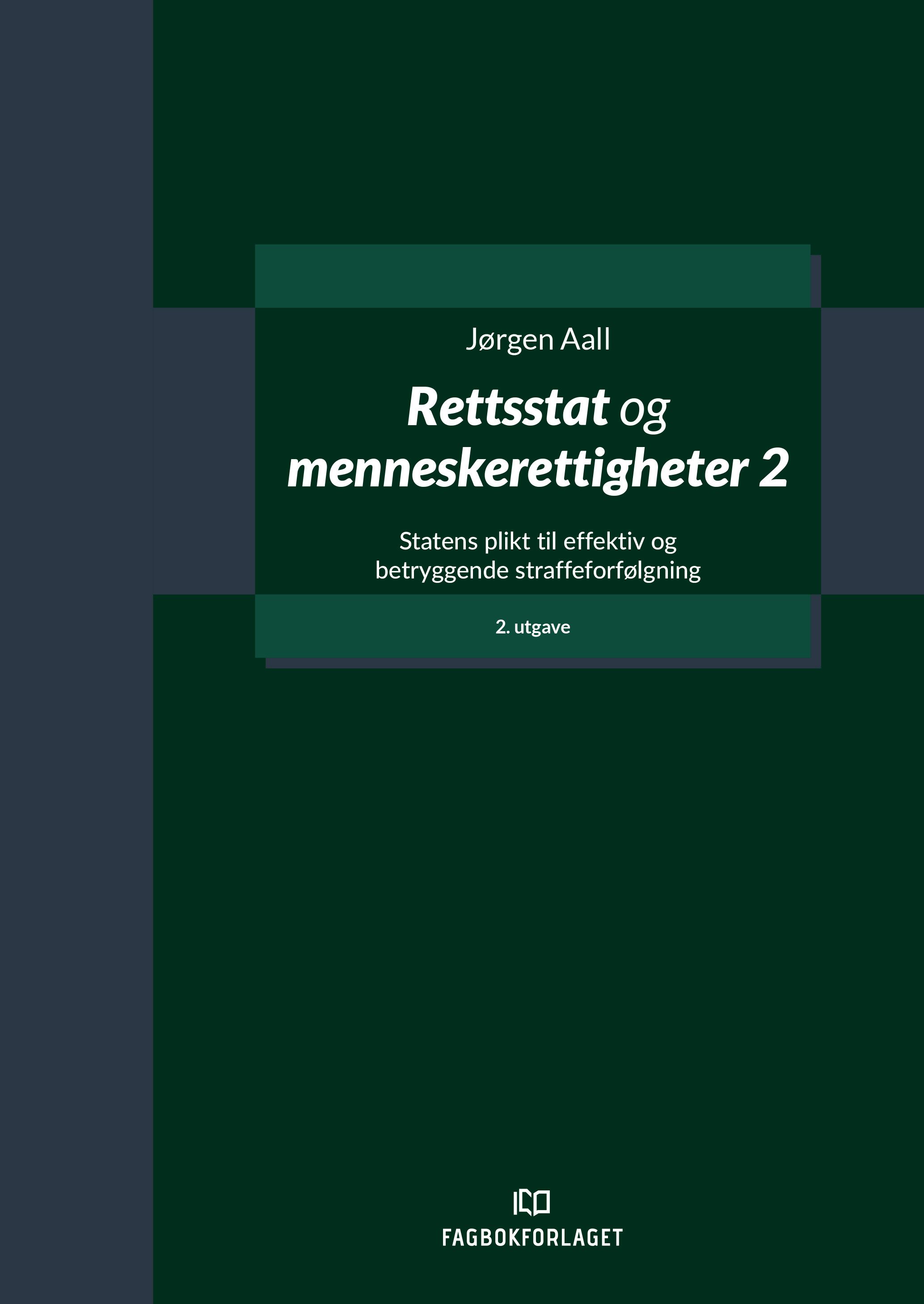Rettsstat og menneskerettigheter 2 - statens plikt til effektiv og betryggende straffeforfølgning