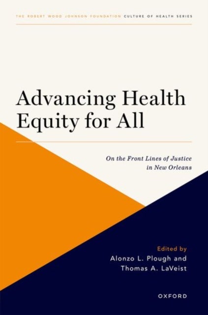 Advancing Health Equity for All - On the Front Lines of Justice in New Orleans