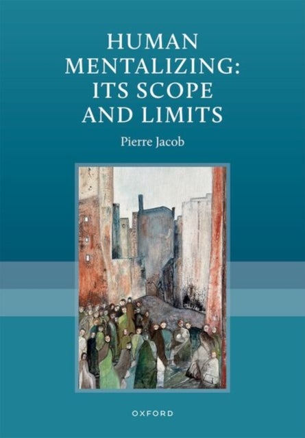 Human Mentalizing: Its Scope and Limits