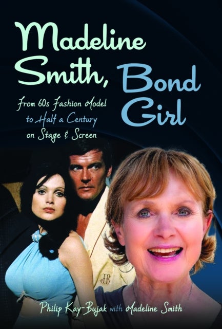 Madeline Smith, Bond Girl - From 60s Fashion Model to Half a Century on Stage and Screen