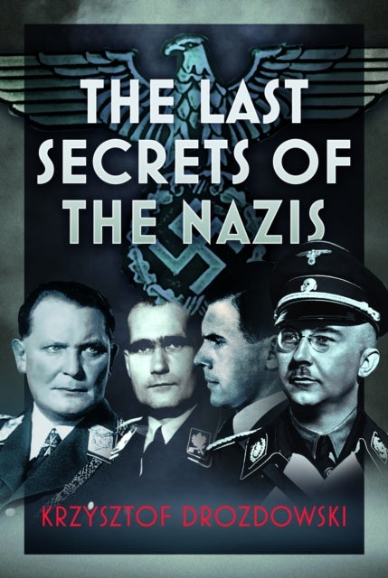The Last Secrets of the Nazis